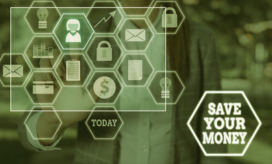 Text sign showing Save Your Money. Business photo text keep your savings in bank or stock to protect it Dont waste