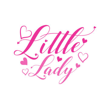 Little Lady- Calligraphy text, with hearts. Good for greeting card and  t-shirt print, flyer, poster design, mug.
