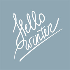 Hello winter illustration, Hello winter text, Vector card design with custom calligraphy, Hello winter lettering, Hello winter inspirational card with lettering