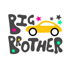 Big Brother vector file. Car clip art. Birthday boy decor. Baby shower design. Isolated on transparent background.