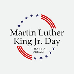 Martin luther king jr. day. With text i have a dream. American flag. MLK Banner of memorial day. Editable Vector illustration. eps 10