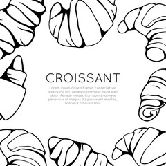 Square card with outline croissants and place for text. Banner with line art French baked treats. Bagel for breakfast. Vector template for greeting cards, menu, recipes and your design.