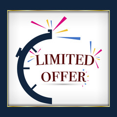 limited offer with clock for promotion, banner, price. Label countdown of time for offer sale or exclusive deal. Last minute offer with clock for promotion, Label countdown of time for offer sale.