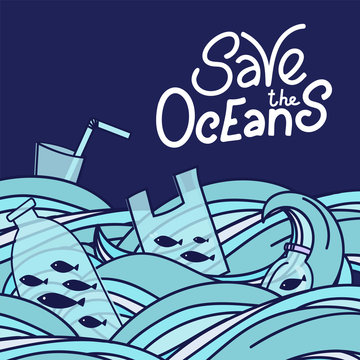 Save the ocean hand drawn lettering. Plastic garbage, bag, bottle, plastic conteners, straws and cutleryin the ocean. Vector illustration in doodle style. Protect ocean concept
