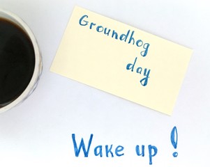 Groundhog Day. Flat lay. Wake up