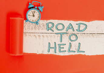 Handwriting text writing Road To Hell. Conceptual photo Extremely dangerous passageway Dark Ri...