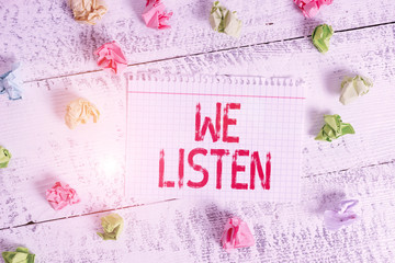 Handwriting text writing We Listen. Conceptual photo Group of showing that is willing to hear...