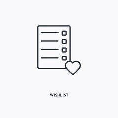 wishlist outline icon. Simple linear element illustration. Isolated line wishlist icon on white background. Thin stroke sign can be used for web, mobile and UI.