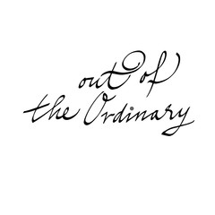 out of the ordinary calligraphic lettering, hand-written lettering.RGB