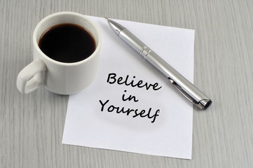 Believe in yourself 