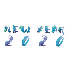 2020 New Year. Winter holiday lettering typography for New Year 2020 celebration. Watercolor illustrations.