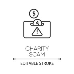 Charity scam linear icon. Sham charity. Fake donation request. False fundraiser. Money theft. Cybercrime. Thin line illustration. Contour symbol. Vector isolated outline drawing. Editable stroke