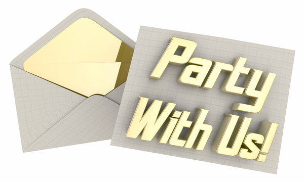 Party With Us Celebration Invitation Words 3d Illustration