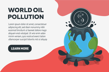 World Oil Pollution Concept Banner. Earth Pollution by Petroleum. Catastrophe Symbol, Icon and Badge. Cartoon Vector illustration for Web