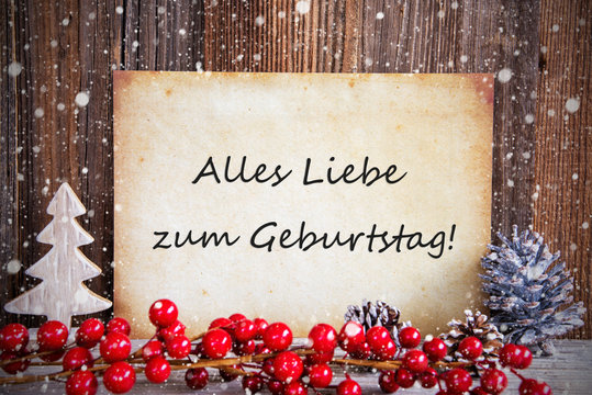 Paper With German Text Alles Liebe Zum Geburtstag Means Happy Birthday. Christmas Decoration And Wooden Background With Snow