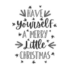 Have yourself a Merry little Christmas hand written lettering phrase - obrazy, fototapety, plakaty