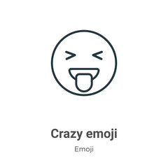 Crazy emoji outline vector icon. Thin line black crazy emoji icon, flat vector simple element illustration from editable emoji concept isolated on white background