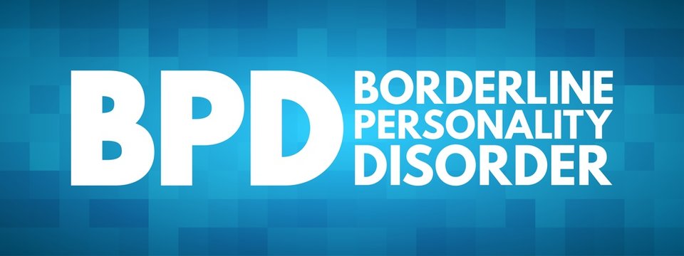 BPD - Borderline Personality Disorder Acronym, Medical Concept Background