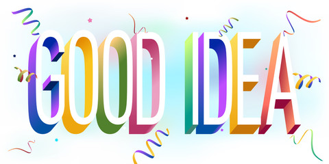 Colorful illustration of "Good Idea" text