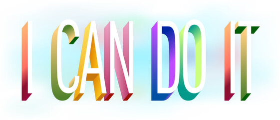 Colorful illustration of "I Can Do It" text