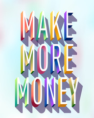 Colorful illustration of "Make More Money" text