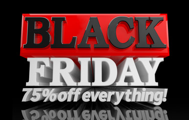 BLACK FRIDAY 75 % off everything word on black background illustration 3D rendering