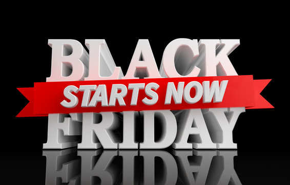 BLACK FRIDAY STARTS NOW word on white background illustration 3D rendering