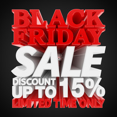 BLACK FRIDAY SALE DISCOUNT UP TO 15 % LIMITED TIME ONLY illustration 3D rendering