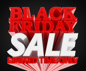 BLACK FRIDAY SALE LIMITED TIME ONLY word on black background illustration 3D rendering