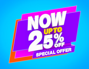 NOW UP TO 25 % SPECIAL OFFER illustration 3D rendering