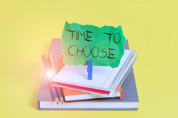 Text sign showing Time To Choose. Business photo showcasing Judging the merits of multiple options and selecting one Book pencil rectangle shaped reminder notebook clothespin office supplies