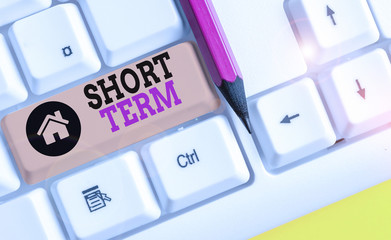 Handwriting text writing Short Term. Conceptual photo occurring over or involving a relatively...