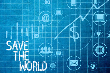 Text sign showing Save The World. Business photo text Protect the environment and the living species Ecosystem