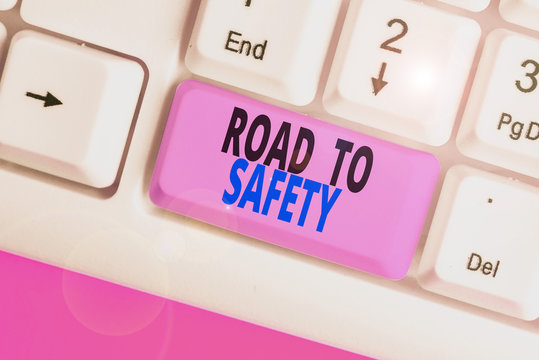 Writing note showing Road To Safety. Business concept for Secure travel protect yourself and others Warning Caution