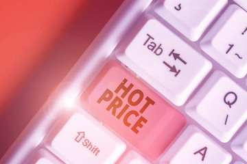 Writing note showing Hot Price. Business concept for Buyer or seller can obtain something for a...
