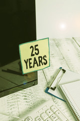 Text sign showing 25 Years. Business photo showcasing Remembering or honoring special day for being...