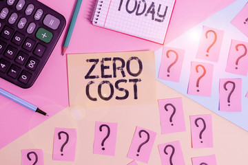 Conceptual hand writing showing Zero Cost. Concept meaning business decision that does not entail any expense to execute Mathematics stuff and writing equipment on pastel background