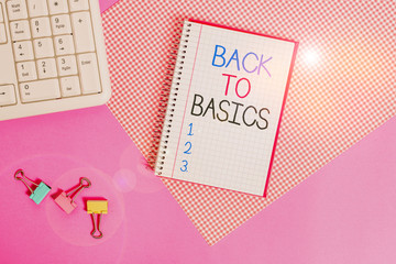 Word writing text Back To Basics. Business photo showcasing Return simple things Fundamental...