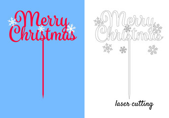 Sign 'Merry Christmas' cake topper for laser or milling cut. Suitable for cakes, wreaths or bouquets. Vector laser cut template 'Merry Christmas' with snowflakes. Vector cake topper.