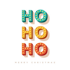 Ho ho ho and Merry Christmas card or banner with colorful typography design. Vector illustration with retro light bulbs font. - obrazy, fototapety, plakaty
