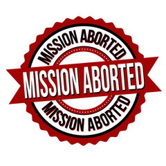 Mission aborted label or sticker