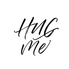 Hug me postcard. Hand drawn brush style modern calligraphy. Vector illustration of handwritten lettering. 