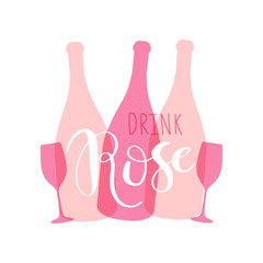 Hand drawn typography poster design with wine bottles. Inspirational vector typography. Save water Drink Rose lettering phrase. Can be used for banner, poster, textile, bag, diary, t-shirt.