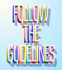 Colorful illustration of "Follow the Guidelines" text