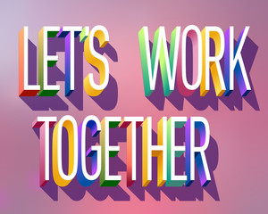 Colorful illustration of "Let's Work Together" text