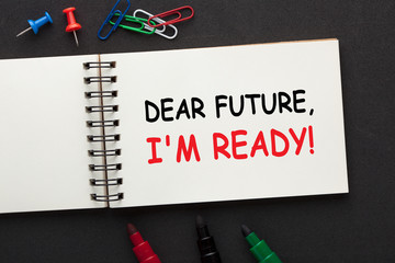 Dear Future, I Am Ready