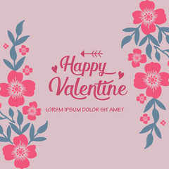Greeting card lettering happy valentine, with vintage pink flower frame artwork. Vector