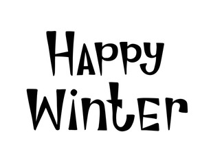 Happy winter. Hand drawn lettering. Best for Christmas / New Year greeting cards, invitation templates, posters, banners. Vector illustration