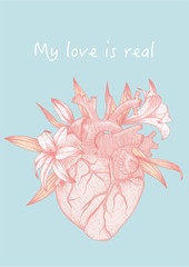 Vector illustration of anatomy heart and lily flowers with phrase My love is real for greeting cards design for valentines day