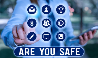 Text sign showing Are You Safe. Business photo showcasing Free from danger Not anticipating any...